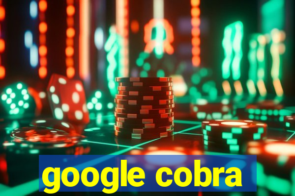 google cobra